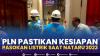 PLN Pastikan Kesiapan Pasokan Listrik saat Nataru 2023,(Sumber: IDX CHANNEL)