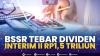 BSSR Tebar Dividen Interim II Rp1,5 Triliun.(Sumber : IDXChannel)