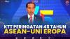 KTT Peringatan 45 Tahun Asean-Uni Eropa. (Sumber : IDXChannel)