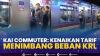 KAI Commuter: Kenaikan Tarif Menimbang Beban KRL,(Sumber: IDX CHANNEL)