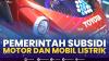 Pemerintah Subsidi Motor dan Mobil Listrik,(Sumber: IDX CHANNEL)