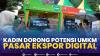 KADIN Dorong Potensi UMKM Pasar Ekspor Digital,(Sumber: IDX CHANNEL)