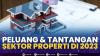 Peluang & Tantangan Sektor Properti di 2023.(Sumber : IDXChannel)