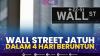Wall Street Jatuh Dalam 4 Hari Beruntun. (Sumber : IDXChannel)
