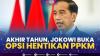 Akhir Tahun, Jokowi Buka Opsi Hentikan PPKM. (Sumber : IDXChannel)