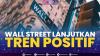 Wall Street Lanjutkan Tren Positif. (Sumber : IDXChannel)