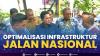 Optimalisasi Infrastruktur Jalan Nasional,(Sumber: IDX CHANNEL)