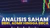 Analisis Saham: BBRI, ADMR Hingga BBCA,(Sumber: IDX CHANNEL)