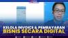 Kelola Invoice & Pembayaran Bisnis Secara Digital.(Sumber : IDXChannel)
