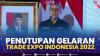 Penutupan Gelaran Trade Expo Indonesia 2022. (Sumber : IDXChannel)