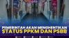 Pemerintah Akan Menghentikan Status PPKM dan PSBB,(Sumber: IDX CHANNEL)