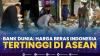 Bank Dunia: Harga Beras Indonesia Tertinggi di ASEAN,(Sumber: IDX CHANNEL)