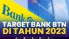 Target Bank BTN di Tahun 2023,(Sumber: IDX CHANNEL)