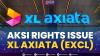 Aksi Rights Issue XL Axiata (EXCL). (Sumber : IDXChannel)