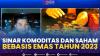 Sinar Komoditas dan Saham Bebasis Emas Tahun 2023,(Sumber: IDX CHANNEL)