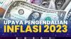 Upaya Pengendalian Inflasi 2023. (Sumber : IDXChannel)