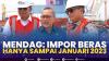 Mendag: Impor Beras Hanya Sampai Januari 2023. (Sumber : IDXChannel)