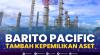 Barito Pacific Tambah Kepemilikan Aset. (Sumber : IDXChannel)
