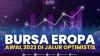 Bursa Eropa Awal 2023 di Jalur Optimistis. (Sumber : IDXChannel)