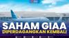 Saham GIAA Diperdagangkan Kembali,(Sumber: IDX CHANNEL)
