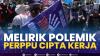 Melirik Polemik Perppu Cipta Kerja,(Sumber: IDX CHANNEL)