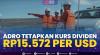 ADRO Tetapkan Kurs Dividen Rp15.572 per USD,(Sumber: IDX CHANNEL)