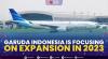 Garuda Indonesia Is Focusing On Expansion In 2023,(Sumber: IDX CHANNEL)