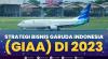 Strategi Bisnis Garuda Indonesia (GIAA) di 2023,(Sumber: IDX CHANNEL)