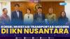 Korsel Investasi Transportasi Modern di IKN Nusantara,(Sumber: IDX CHANNEL)