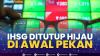 IHSG Ditutup Hijau di Awal Pekan,(Sumber: IDX CHANNEL)