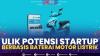 Ulik Potensi Startup Berbasis Baterai Motor Listrik,(Sumber: IDX CHANNEL)