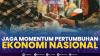 Jaga Momentum Pertumbuhan Ekonomi Nasional,(Sumber: IDX CHANNEL)
