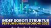 Indef Soroti Struktur Pertumbuhan Ekonomi 2023. (Sumber : IDXChannel)