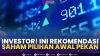 Investor! ini Rekomendasi Saham Pilihan Awal Pekan. (Sumber : IDXChannel)
