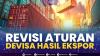 Revisi Aturan Devisa Hasil Ekspor. (Sumber : IDXChannel)