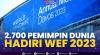 2.700 Pemimpin Dunia Hadiri WEF 2023. (Sumber : IDXChannel)