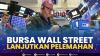 Bursa Wall Street Lanjutkan Pelemahan. (Sumber : IDXChannel)
