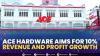 ACE Hardware Aims For 10% Revenue and Profit Growth,(Sumber: IDX CHANNEL)