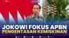 Jokowi Fokus APBN Pengentasan Kemiskinan,(Sumber: IDX CHANNEL)
