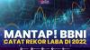 Mantap! BBNI Catat Rekor Laba di 2022. (Sumber : IDXChannel)