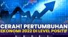 Cerah! Pertumbuhan Ekonomi 2022 di Level Positif. (Sumber :IDXChannel)