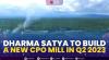 Dharma Satya To Build A New CPO Mill In Q2 2023,(Sumber: IDX CHANNEL)
