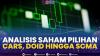 Analisis Saham Pilihan: CARS, DOID Hingga SCMA,(Sumber: IDX CHANNEL)