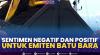Sentimen Negatif dan Positif untuk Emiten Batu Bara,(Sumber: IDX CHANNEL)