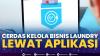 Cerdas Kelola Bisnis Laundry Lewat Aplikasi,(Sumber: IDX CHANNEL)