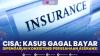 CISA: Kasus Gagal Bayar Dipengaruhi Konsistensi Perusahaan Asuransi. (Sumber : IDXChannel)