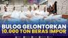 BULOG Gelontorkan 10.000 Ton Beras Impor,(Sumber: IDX Channel)