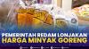 Pemerintah Redam Lonjakan Harga Minyak Goreng,(Sumber: IDX CHANNEL)