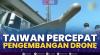 Taiwan Percepat Pengembangan Drone,(Sumber: IDX CHANNEL)