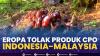 Eropa Tolak Produk CPO Indonesia-Malaysia,(Sumber: IDX CHANNEL)